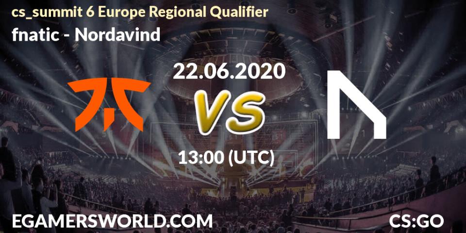 Prognose für das Spiel fnatic VS Nordavind. 22.06.2020 at 13:00. Counter-Strike (CS2) - cs_summit 6 Europe Regional Qualifier