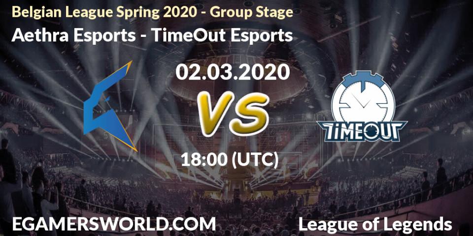 Prognose für das Spiel Aethra Esports VS TimeOut Esports. 02.03.2020 at 18:00. LoL - Belgian League Spring 2020 - Group Stage
