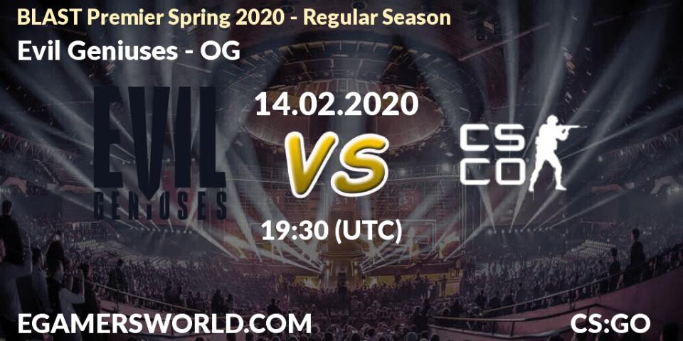 Prognose für das Spiel Evil Geniuses VS OG. 14.02.2020 at 19:30. Counter-Strike (CS2) - BLAST Premier Spring Series 2020: Regular Season