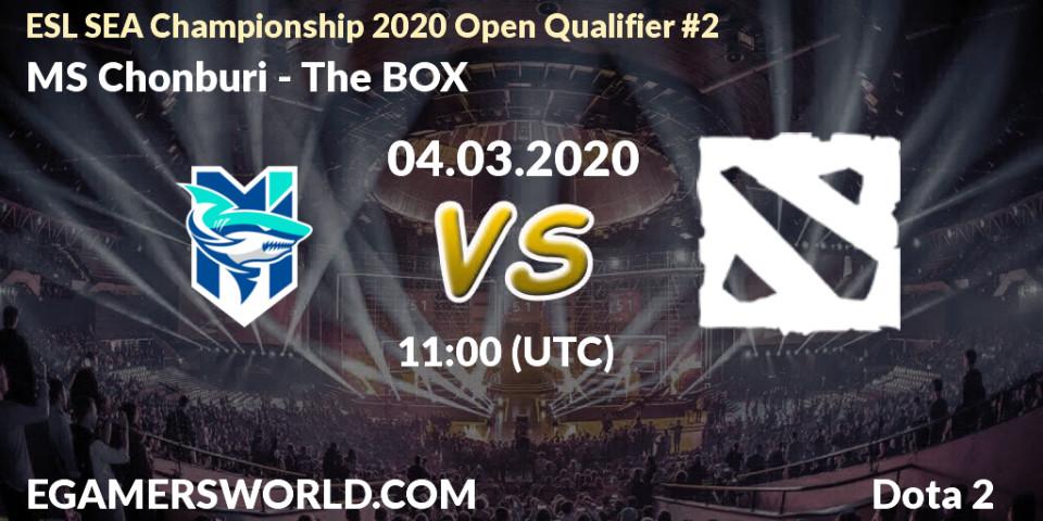 Prognose für das Spiel MS Chonburi VS The BOX. 04.03.20. Dota 2 - ESL SEA Championship 2020 Open Qualifier #2