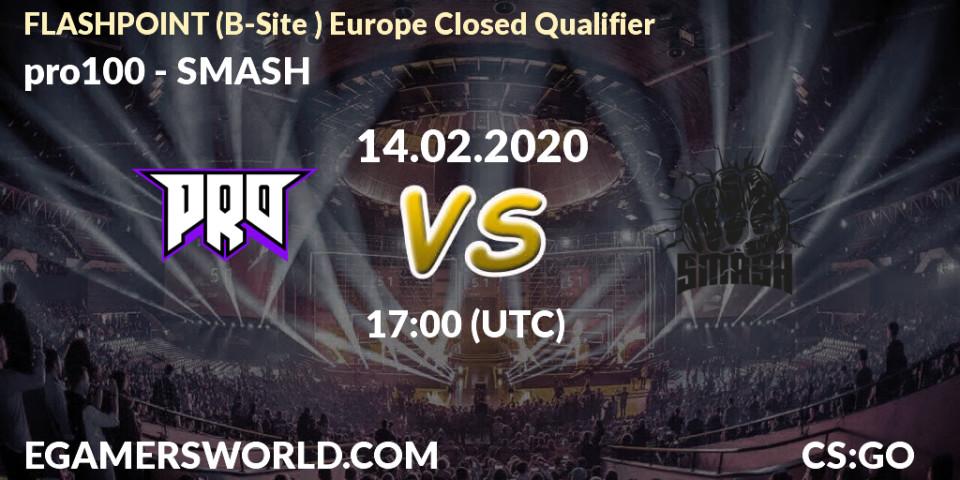 Prognose für das Spiel pro100 VS SMASH. 14.02.20. CS2 (CS:GO) - FLASHPOINT Europe Closed Qualifier