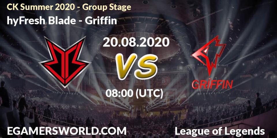 Prognose für das Spiel hyFresh Blade VS Griffin. 20.08.20. LoL - CK Summer 2020 - Group Stage