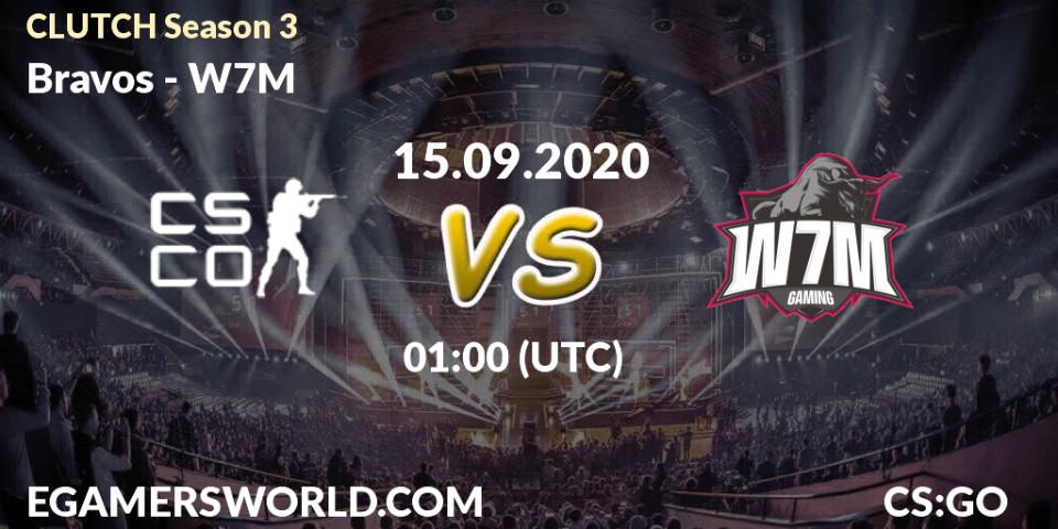 Prognose für das Spiel Bravos VS W7M. 15.09.2020 at 01:15. Counter-Strike (CS2) - CLUTCH Season 3