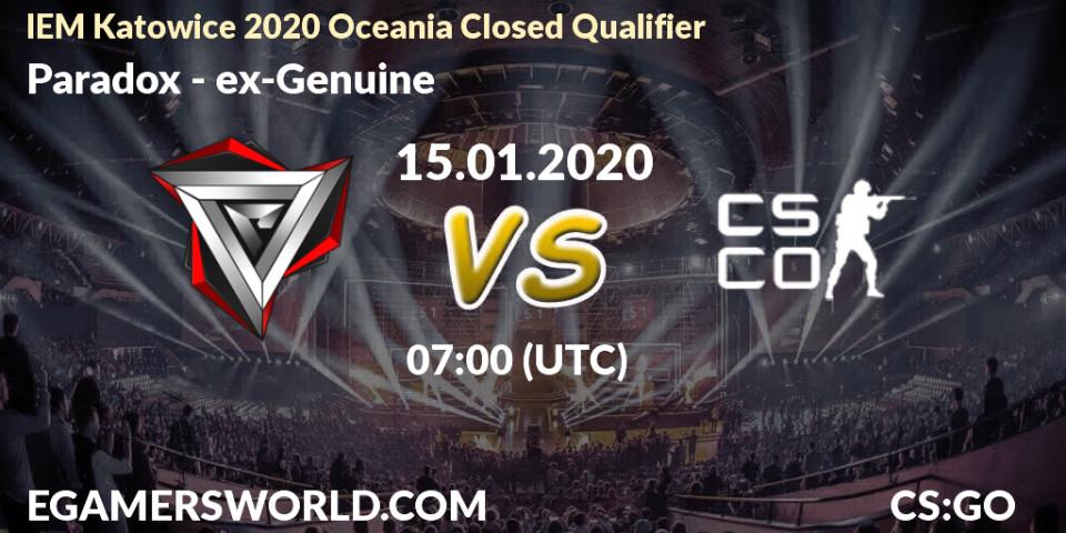 Prognose für das Spiel Paradox VS ex-Genuine. 15.01.20. CS2 (CS:GO) - IEM Katowice 2020 Oceania Closed Qualifier