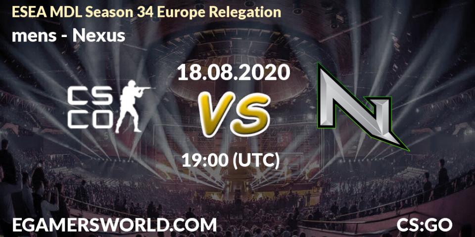 Prognose für das Spiel mens VS Nexus. 18.08.20. CS2 (CS:GO) - ESEA MDL Season 34 Europe Relegation