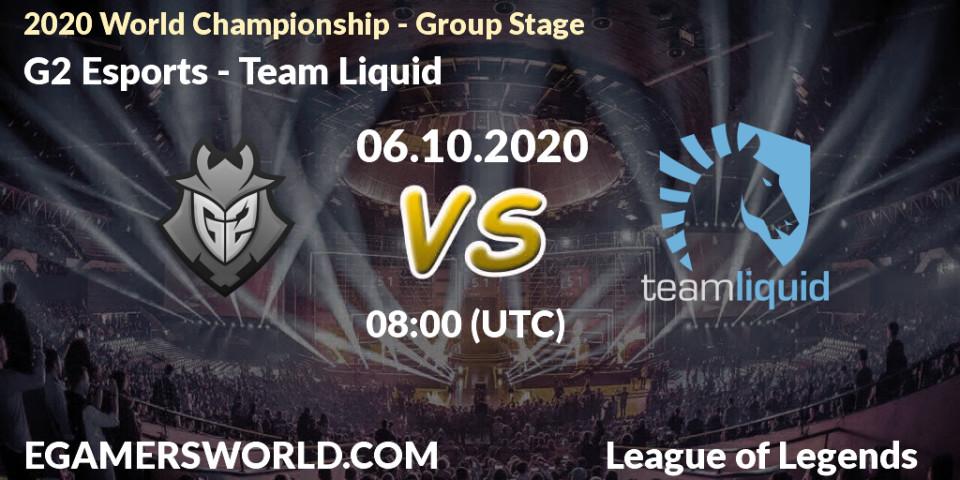 Prognose für das Spiel G2 Esports VS Team Liquid. 06.10.20. LoL - 2020 World Championship - Group Stage