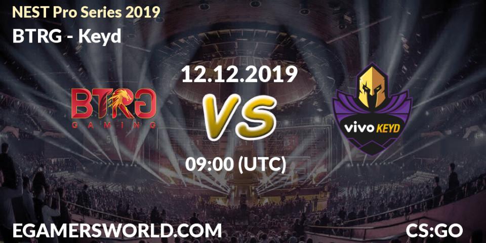 Prognose für das Spiel BTRG VS Keyd. 12.12.19. CS2 (CS:GO) - NEST Pro Series 2019