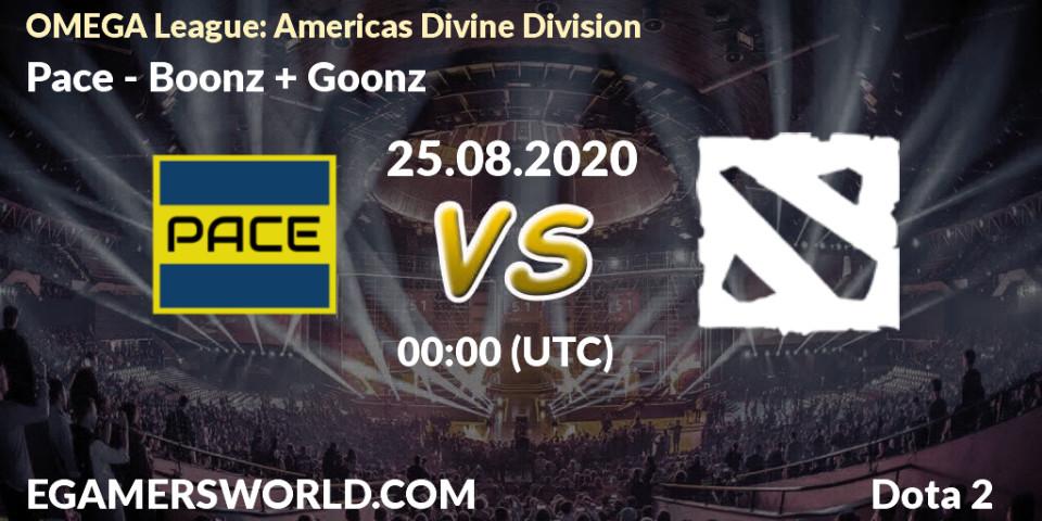 Prognose für das Spiel Pace VS Boonz + Goonz. 24.08.2020 at 23:20. Dota 2 - OMEGA League: Americas Divine Division