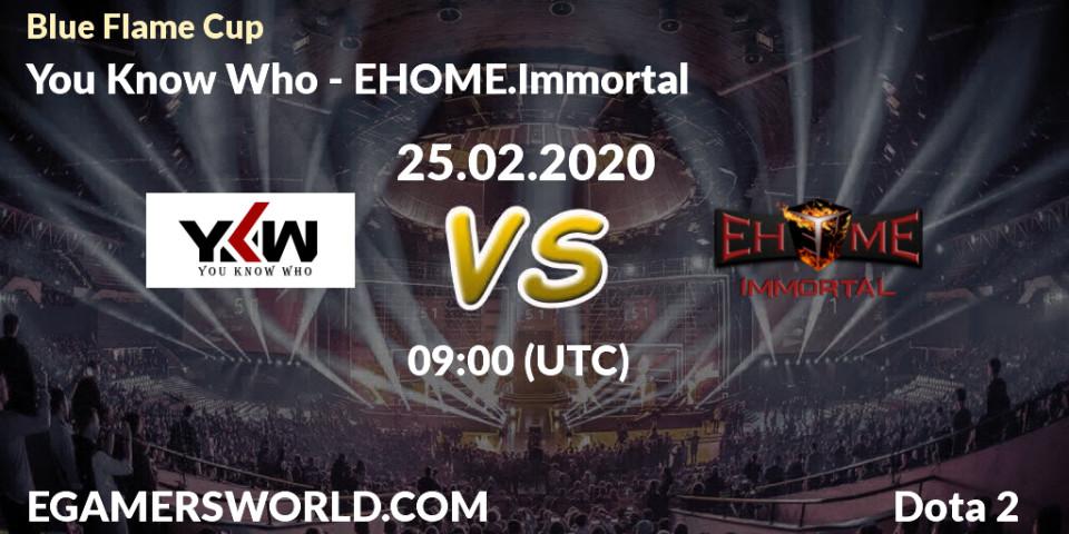 Prognose für das Spiel You Know Who VS EHOME.Immortal. 26.02.20. Dota 2 - Blue Flame Cup