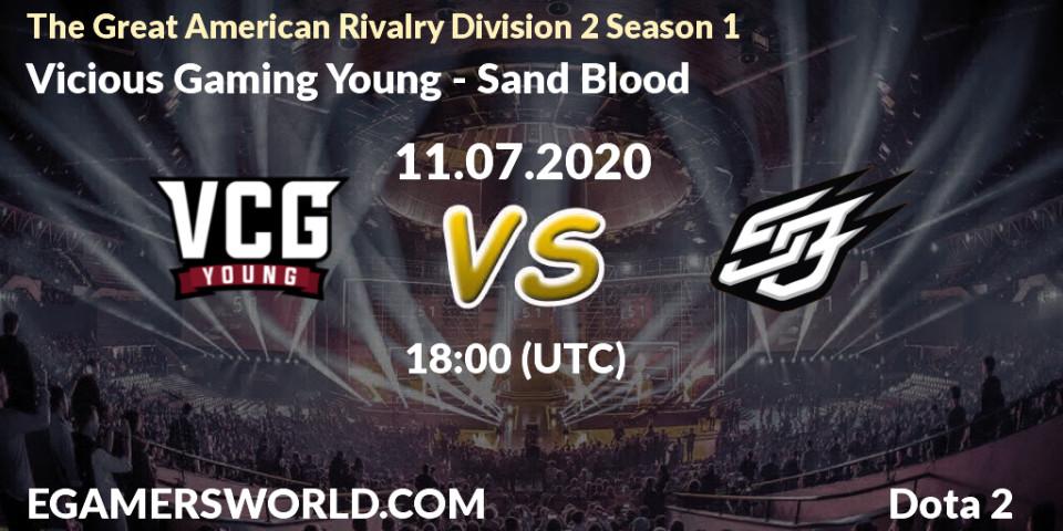 Prognose für das Spiel Vicious Gaming Young VS Sand Blood. 11.07.20. Dota 2 - The Great American Rivalry Division 2 Season 1
