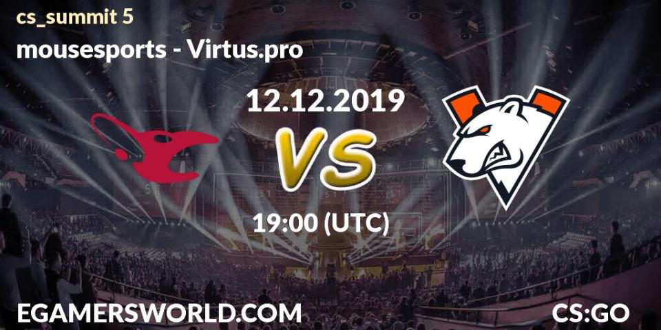 Prognose für das Spiel mousesports VS Virtus.pro. 12.12.19. CS2 (CS:GO) - cs_summit 5