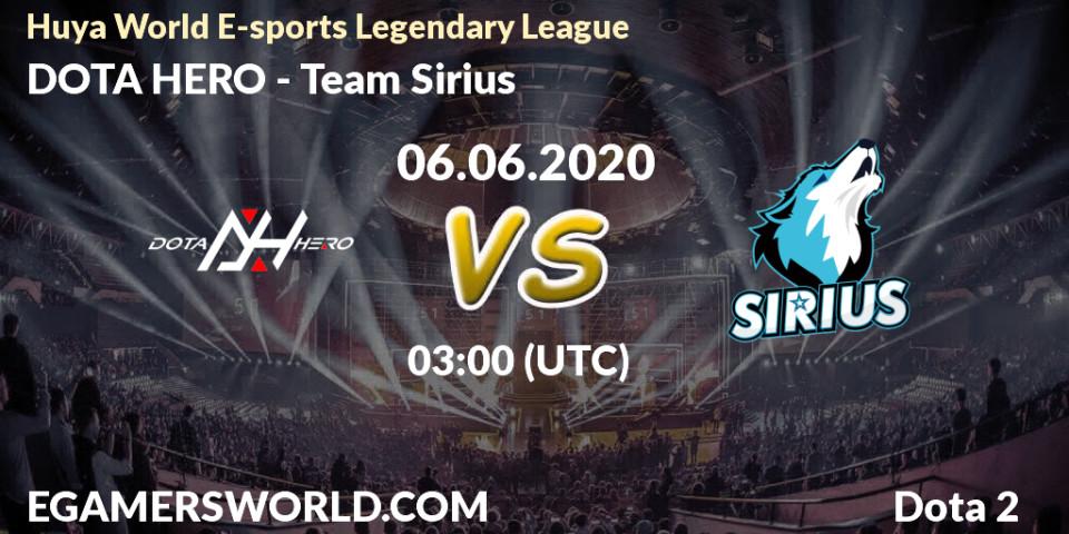 Prognose für das Spiel DOTA HERO VS Team Sirius. 06.06.20. Dota 2 - Huya World E-sports Legendary League