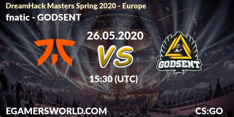 Prognose für das Spiel fnatic VS GODSENT. 26.05.20. CS2 (CS:GO) - DreamHack Masters Spring 2020 - Europe