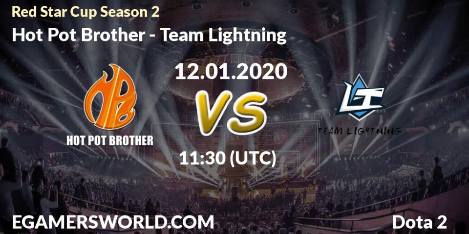 Prognose für das Spiel Hot Pot Brother VS Team Lightning. 12.01.20. Dota 2 - Red Star Cup Season 2