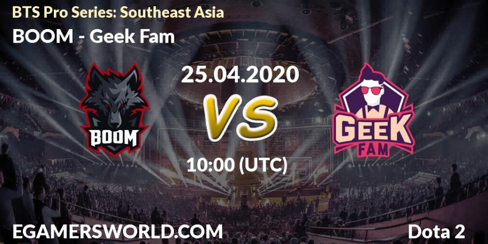 Prognose für das Spiel BOOM VS Geek Fam. 25.04.2020 at 09:21. Dota 2 - BTS Pro Series: Southeast Asia