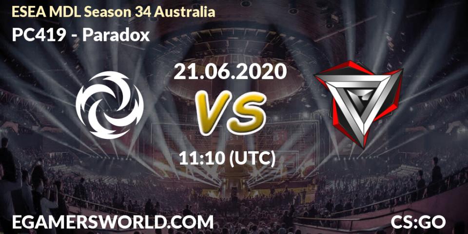 Prognose für das Spiel PC419 VS Paradox. 21.06.20. CS2 (CS:GO) - ESEA MDL Season 34 Australia
