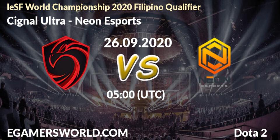 Prognose für das Spiel Cignal Ultra VS Neon Esports. 26.09.20. Dota 2 - IeSF World Championship 2020 Filipino Qualifier