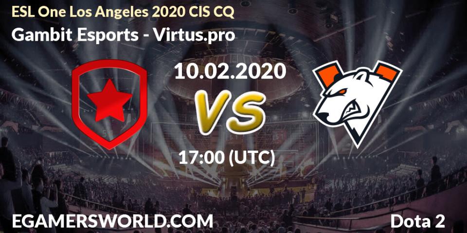 Prognose für das Spiel Gambit Esports VS Virtus.pro. 10.02.20. Dota 2 - ESL One Los Angeles 2020 CIS CQ