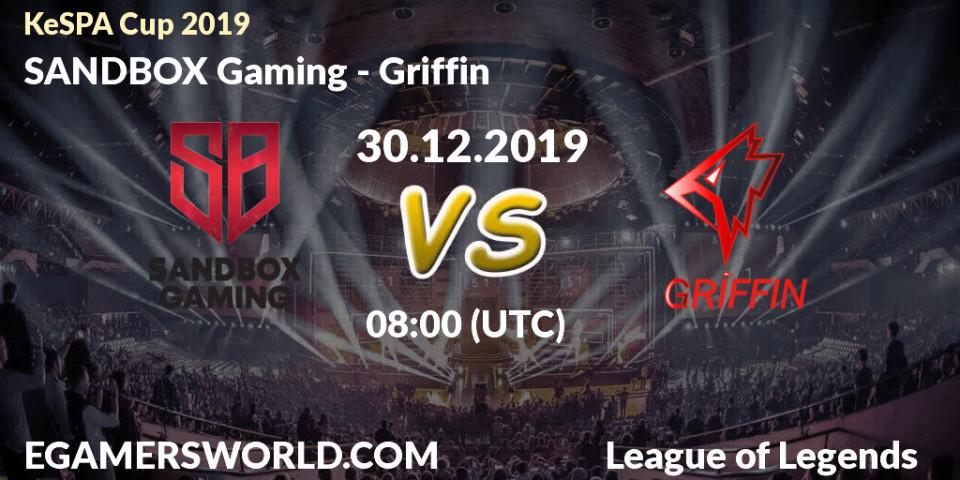 Prognose für das Spiel SANDBOX Gaming VS Griffin. 30.12.19. LoL - KeSPA Cup 2019