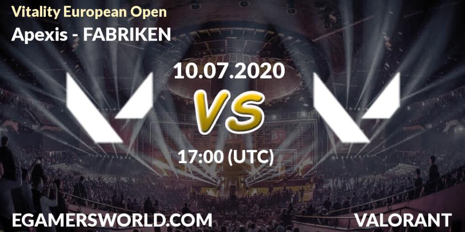 Prognose für das Spiel Apexis VS FABRIKEN. 10.07.2020 at 18:00. VALORANT - Vitality European Open