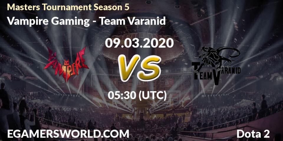 Prognose für das Spiel Vampire Gaming VS Team Varanid. 09.03.2020 at 05:26. Dota 2 - Masters Tournament Season 5