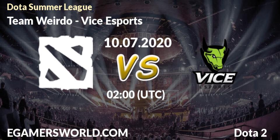 Prognose für das Spiel Team Weirdo VS Vice Esports. 10.07.2020 at 02:16. Dota 2 - Dota Summer League