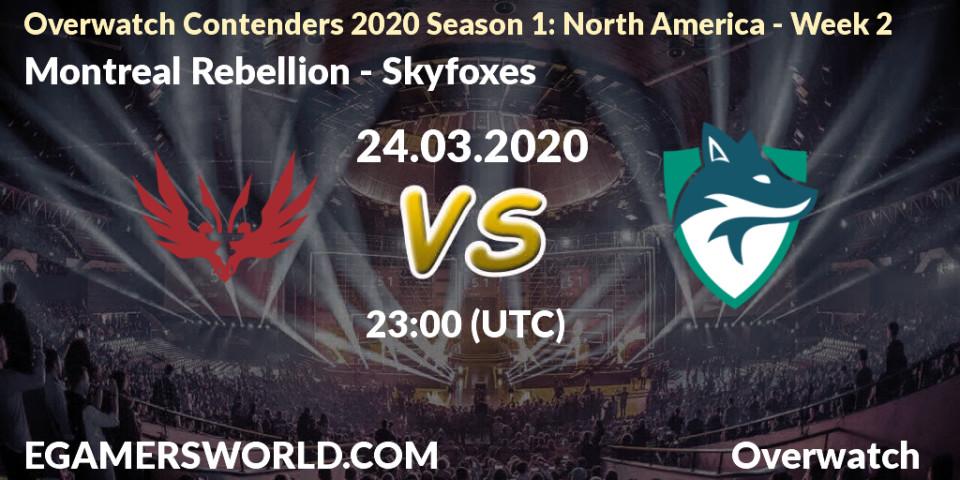 Prognose für das Spiel Montreal Rebellion VS Skyfoxes. 24.03.20. Overwatch - Overwatch Contenders 2020 Season 1: North America - Week 2