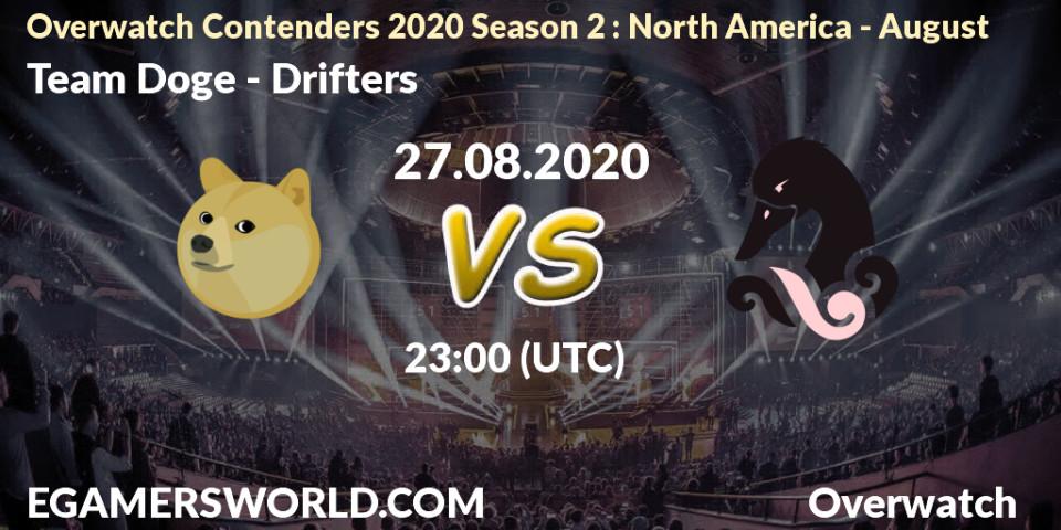 Prognose für das Spiel Team Doge VS Drifters. 27.08.2020 at 23:00. Overwatch - Overwatch Contenders 2020 Season 2: North America - August