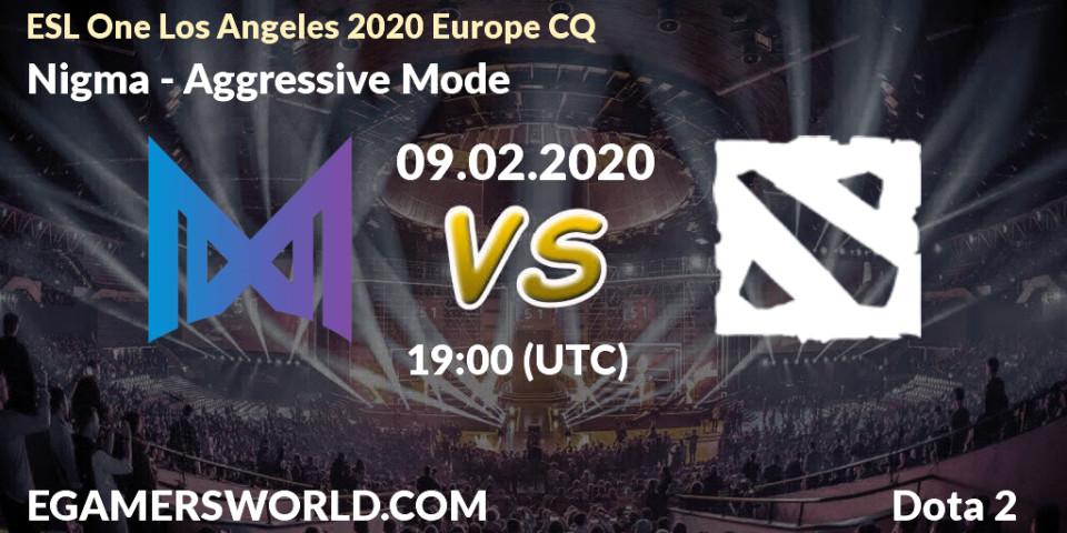Prognose für das Spiel Nigma VS Aggressive Mode. 09.02.20. Dota 2 - ESL One Los Angeles 2020 Europe CQ