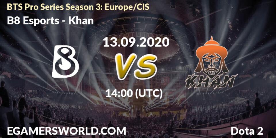 Prognose für das Spiel B8 Esports VS Khan. 13.09.2020 at 14:02. Dota 2 - BTS Pro Series Season 3: Europe/CIS