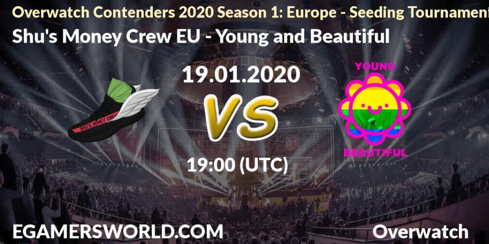 Prognose für das Spiel Shu's Money Crew EU VS Young and Beautiful. 19.01.20. Overwatch - Overwatch Contenders 2020 Season 1: Europe - Seeding Tournament