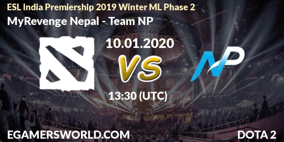 Prognose für das Spiel MyRevenge Nepal VS Team NP. 10.01.20. Dota 2 - ESL India Premiership 2019 Winter ML Phase 2