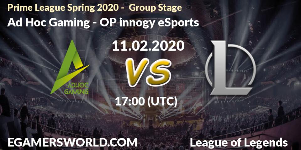 Prognose für das Spiel Ad Hoc Gaming VS OP innogy eSports. 11.02.2020 at 17:00. LoL - Prime League Spring 2020 - Group Stage