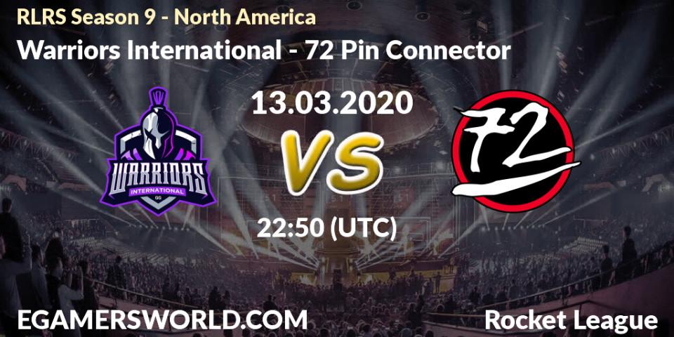 Prognose für das Spiel Warriors International VS 72 Pin Connector. 13.03.20. Rocket League - RLRS Season 9 - North America