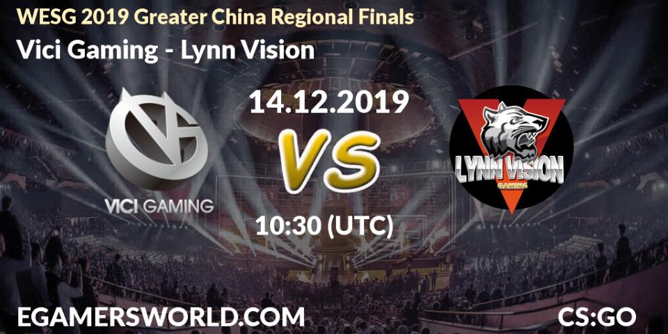 Prognose für das Spiel Vici Gaming VS Lynn Vision. 14.12.19. CS2 (CS:GO) - WESG 2019 Greater China Regional Finals