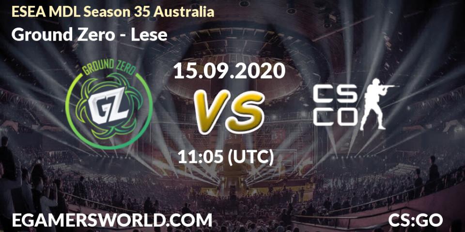 Prognose für das Spiel Ground Zero VS Lese. 15.09.2020 at 11:05. Counter-Strike (CS2) - ESEA MDL Season 35 Australia