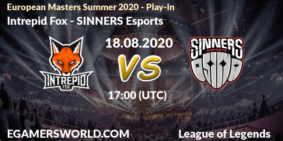 Prognose für das Spiel Intrepid Fox VS SINNERS Esports. 18.08.2020 at 16:00. LoL - European Masters Summer 2020 - Play-In