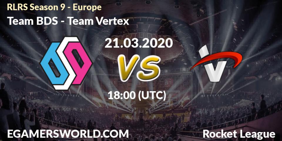 Prognose für das Spiel Team BDS VS Team Vertex. 21.03.20. Rocket League - RLRS Season 9 - Europe