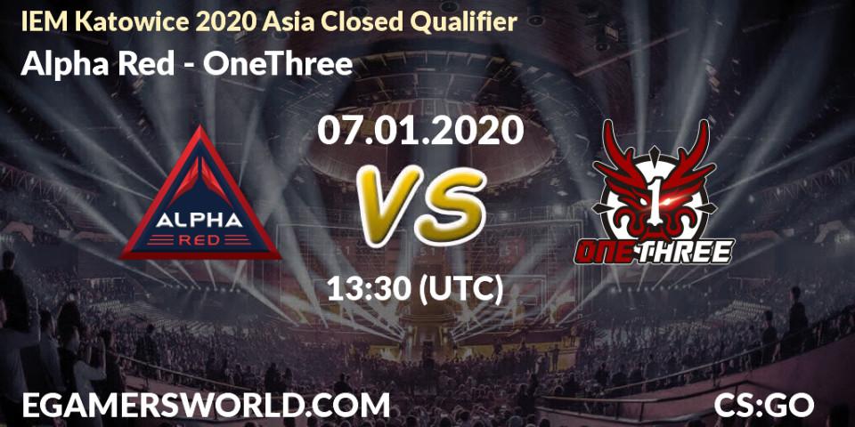 Prognose für das Spiel Alpha Red VS OneThree. 07.01.20. CS2 (CS:GO) - IEM Katowice 2020 Asia Closed Qualifier