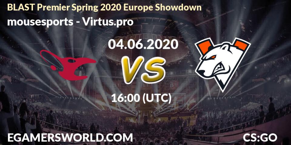 Prognose für das Spiel mousesports VS Virtus.pro. 04.06.20. CS2 (CS:GO) - BLAST Premier Spring 2020 Europe Showdown