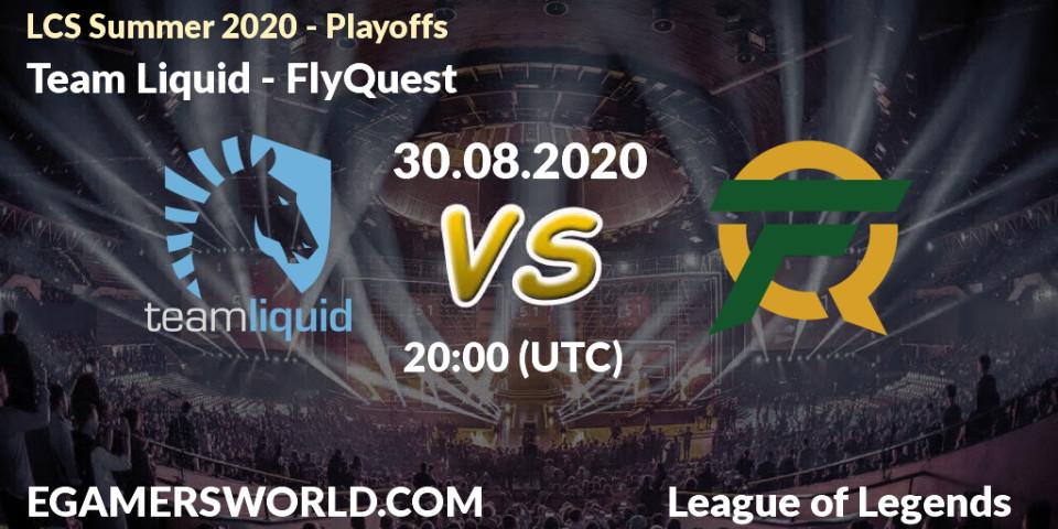 Prognose für das Spiel Team Liquid VS FlyQuest. 30.08.2020 at 19:25. LoL - LCS Summer 2020 - Playoffs