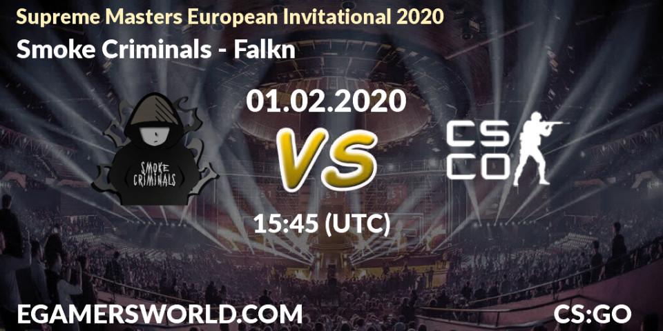 Prognose für das Spiel Smoke Criminals VS Falkn. 01.02.20. CS2 (CS:GO) - Supreme Masters European Invitational 2020