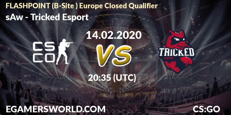 Prognose für das Spiel sAw VS Tricked Esport. 14.02.20. CS2 (CS:GO) - FLASHPOINT Europe Closed Qualifier