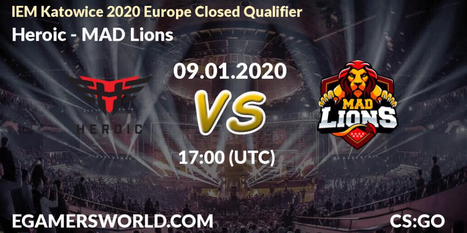 Prognose für das Spiel Heroic VS MAD Lions. 09.01.20. CS2 (CS:GO) - IEM Katowice 2020 Europe Closed Qualifier