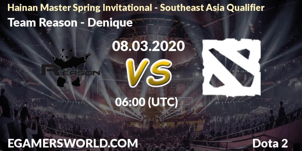 Prognose für das Spiel Team Reason VS Denique. 08.03.20. Dota 2 - Hainan Master Spring Invitational - Southeast Asia Qualifier