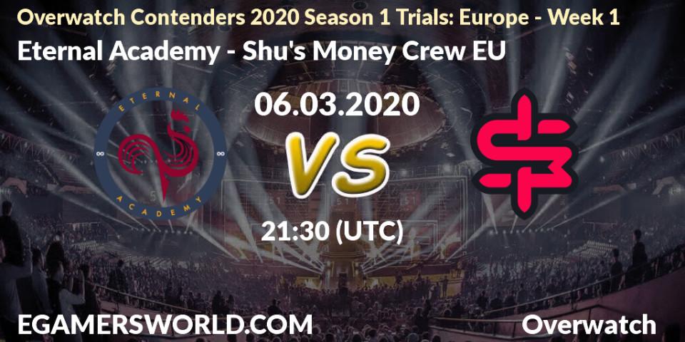 Prognose für das Spiel Eternal Academy VS Shu's Money Crew EU. 06.03.20. Overwatch - Overwatch Contenders 2020 Season 1 Trials: Europe - Week 1