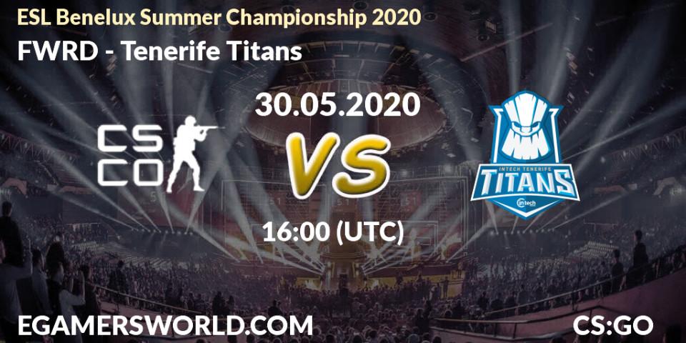 Prognose für das Spiel FWRD VS Tenerife Titans. 30.05.2020 at 16:35. Counter-Strike (CS2) - ESL Benelux Summer Championship 2020