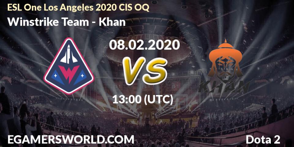 Prognose für das Spiel Winstrike Team VS Khan. 08.02.20. Dota 2 - ESL One Los Angeles 2020 CIS OQ