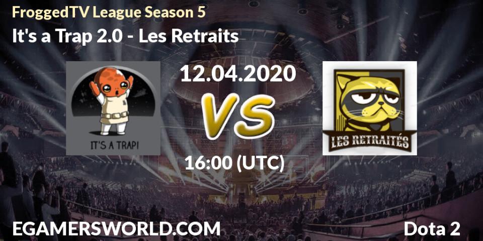 Prognose für das Spiel It's a Trap 2.0 VS Les Retraités. 12.04.2020 at 17:57. Dota 2 - FroggedTV League Season 5