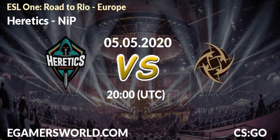 Prognose für das Spiel Heretics VS NiP. 06.05.20. CS2 (CS:GO) - ESL One: Road to Rio - Europe